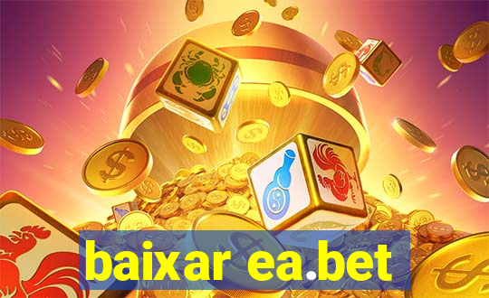 baixar ea.bet